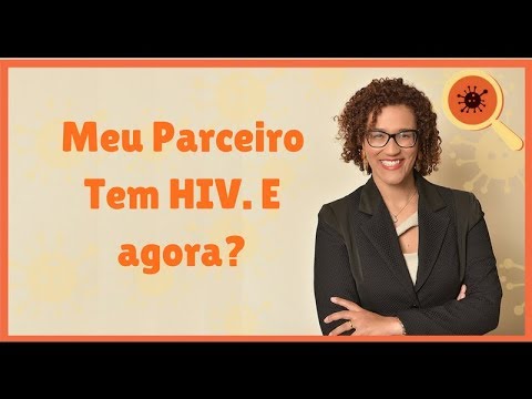 Vídeo: Estar Com Um Parceiro Que Tem HIV