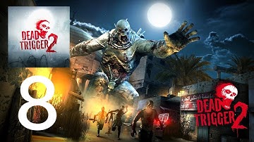 DEAD TRIGGER 2 : Gameplay Walkthrough Part 8 (IOS,Android)