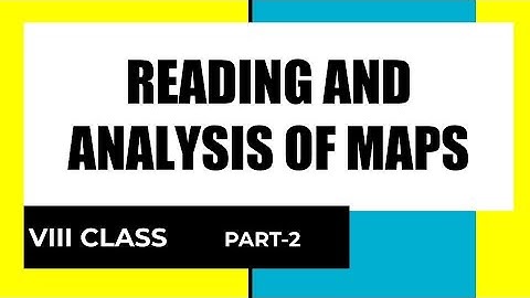 1.Reading and Analysis of Maps|Part-2|8th Class social|English medium