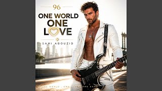 One World One Love (Trance Anthem Love Mix)