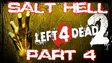 The FGN Crew Plays: L4D2 Custom Map - Salt Hell Part 4