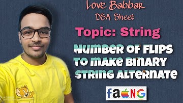 Number of Flips to Make Binary String Alternate | Love Babbar DSA Sheet | Amazon🔥| GFG | Leetcode
