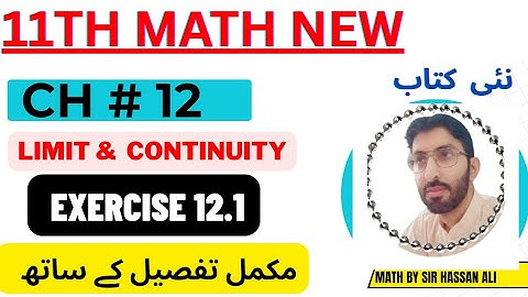 11th Class Math New Book 2025 || Chapter 12- Exercise 12.1 || Limit & Continuity 