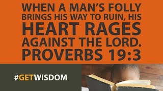 Proverbs 193 You Cant Win The Blame Game Get Wisdom