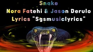 Snake - Nora Fatehi ft. Jason Derulo Lyrics Video