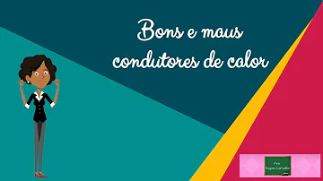 O que são bons condutores térmicos?