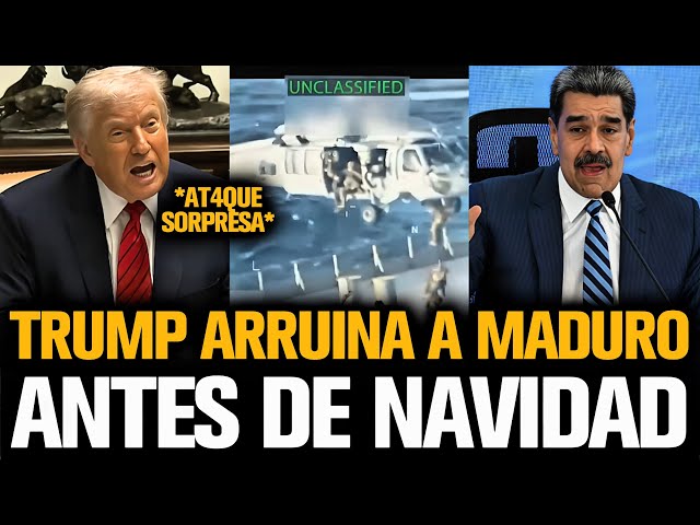 TRUMP ARRUINA A MADURO CON UN AT4QUE SORPRESA ANTES DE NAVIDAD
