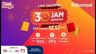 30Jam Nonstop Live Shopping Telkomsel  Store Tokopedia