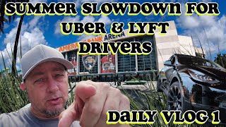 Summer Slowdown  | Uber Driver Daily Vlog 1