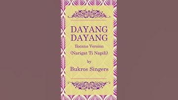 Thumbnail of DAYANG DAYANG (NARIGAT TI NAPILI) Bukros Singers #shorts