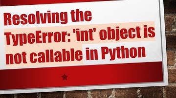 Resolving the TypeError: 