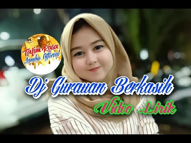 Dj Gurauan Berkasih -  full Bass (Video Lirik) class=