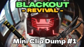 Mini Clip Dump #1 | Blackout: Revival