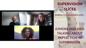 Supervision slices: In conversation with Jumoke and Kris