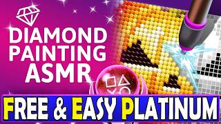 NEW Free & Easy Platinum Game - Diamond Painting ASMR Quick Trophy Guide