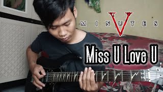 Download Lagu Five Minutes - Miss U Love U || Guitar Cover By. Ariez Jun MP3
