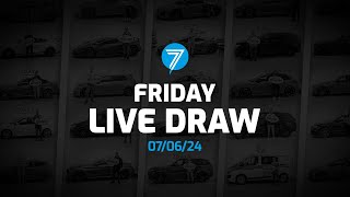 Friday Live Draw - 07/06/24