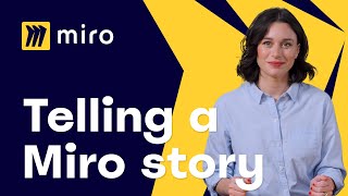 Telling a Miro story