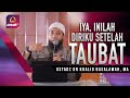 Iya Inilah Diriku Setelah Taubat || Ustadz DR Khalid Basalamah, MA