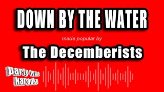 The Decemberists - Down By The Water (Karaoke Version)