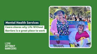Ceara shares why Life Without Barriers is a great place to work