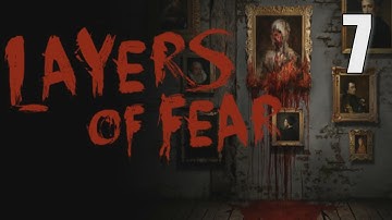 Layers of Fear walkthrough [07] w/YourGibs - Part 7 #horror #YourGibsLive