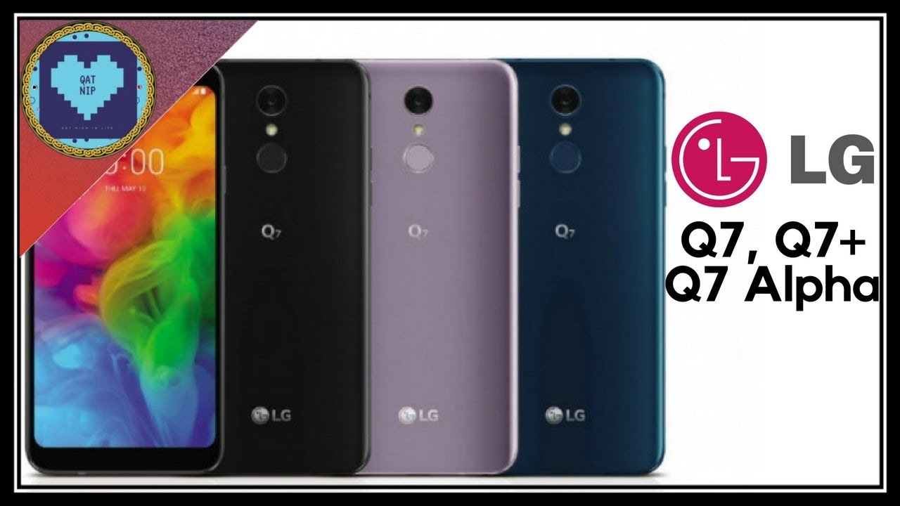 LG Q7, Q7 Plus & Q7 Alpha | With Full Vision Display