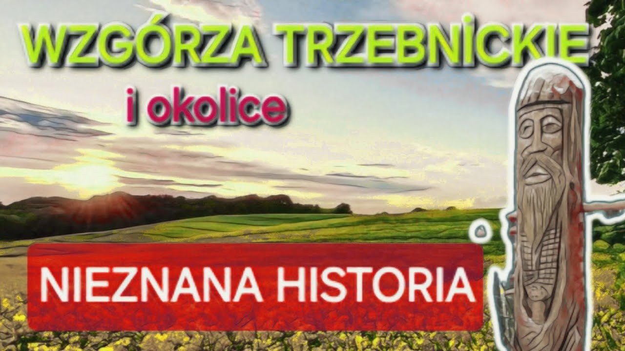 Wzgórza Trzebnickie-Nieznane Historie (Oborniki Śląskie,Kurhan, Grody,Günter Grundmann)