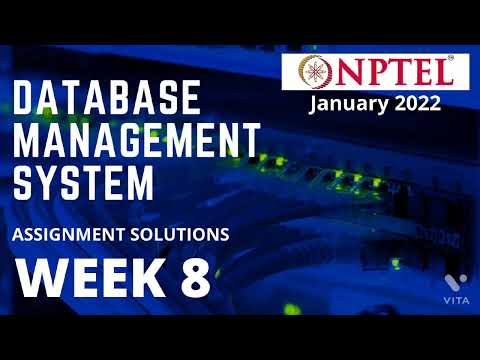 NPTEL | Data Base Management System | Week 8 | Assignment solution |