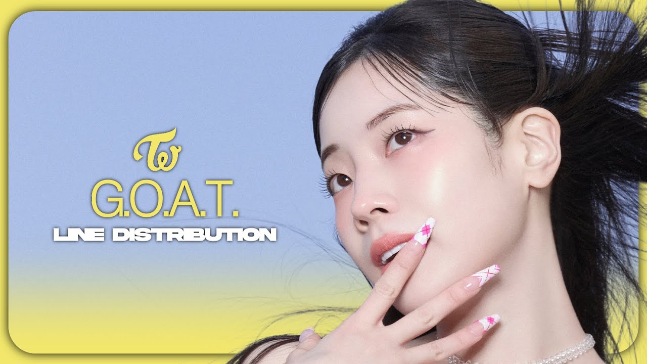 TWICE (트와이스) - G.O.A.T. (MINA, DAHYUN, CHAEYOUNG) | Line Distribution