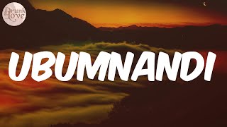 Ubumnandi (feat. Nia Pearl & MDU a.k.a TRP) - (Lyrics) Kabza De Small