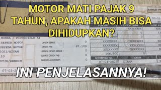 Motor Mati Pajak 9 Tahun, Apakah Masih Bisa Dihidupkan? Ini Penjelasannya!
