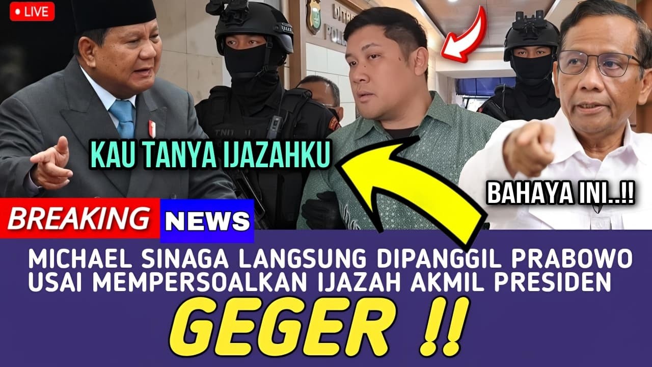 GEGER !! PRABOWO PANGGIL MICHAEL SINAGA, USAI MEMPERSOALKAN IJAZAH AKMIL PRESIDEN PRABOWO