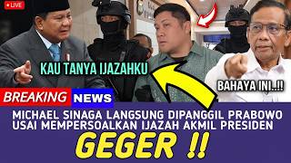 GEGER !! PRABOWO PANGGIL MICHAEL SINAGA, USAI MEMPERSOALKAN IJAZAH AKMIL PRESIDEN PRABOWO