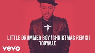 TobyMac - Little Drummer Boy (Christmas Remix/Audio) chords