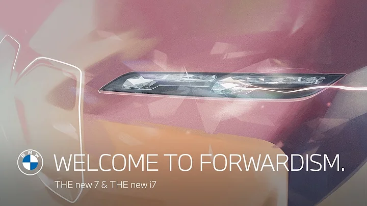 [BMW] WELCOME TO FORWARDISM. THE new 7 & THE new i7