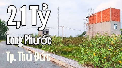 Bán Lô Đất 2,1 Tỷ Dự Án Nguyễn Văn Ngọc Long Phước Tp Thủ Đức
