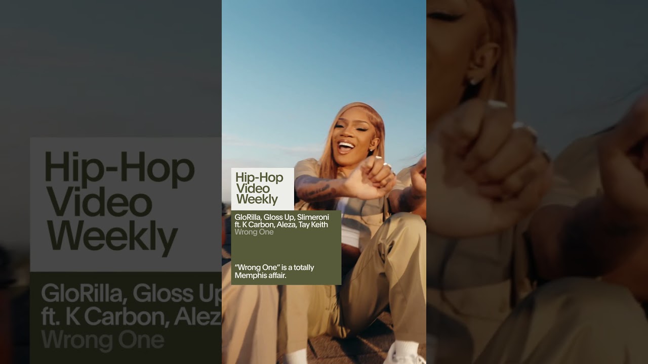 Hip-Hop Video Weekly | GloRilla, Gloss Up, Slimeroni ft. K Carbon, Aleza, Tay Keith "Wrong One"