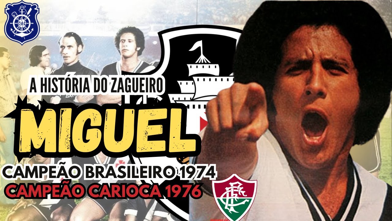 a-hist-ria-do-zagueiro-miguel-campe-o-brasileiro-pelo-vasco-e-carioca