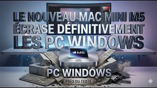 Le nouveau Mac Mini M5 écrase définitivement les PC Windows