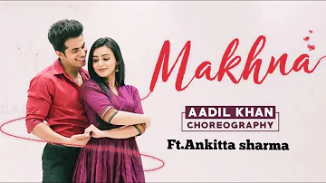 Makhna-Drive |Easy Sangeet Choreography | ft. Ankitta Sharma | Choreography Aadil  & Krutika