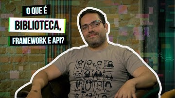 O que é Biblioteca, Framework e API? #HipstersPontoTube