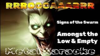 Signs of the Swarm – Amongst the Low & Empty {Karaoke version — Instrumental w/ lyrics - by request}