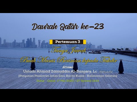 Tanya Jawab - Buah Manis Beriman Kepada Takdir | Ustadz Ahmad Zainuddin Al-Banjary Hafidzahullah