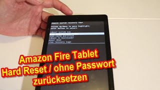 Amazon Fire Tablet Hard Reset - Amazon Fire Tablet auf Werkseinstellungen zurücksetzen ohne Passwort