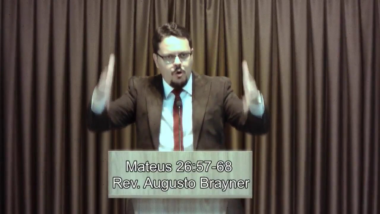 Jesus perante o Sinédrio | Mateus 26:57-68 |  Rev. Augusto Brayner