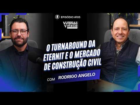 #105 The Eternit Turnaround and the Construction Market | Turning the Tables with Rodrigo Angelo