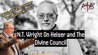 N.T. Wright Reviews Heiser and The Unseen Realm