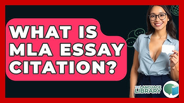 What Is MLA Essay Citation? - The Language Library