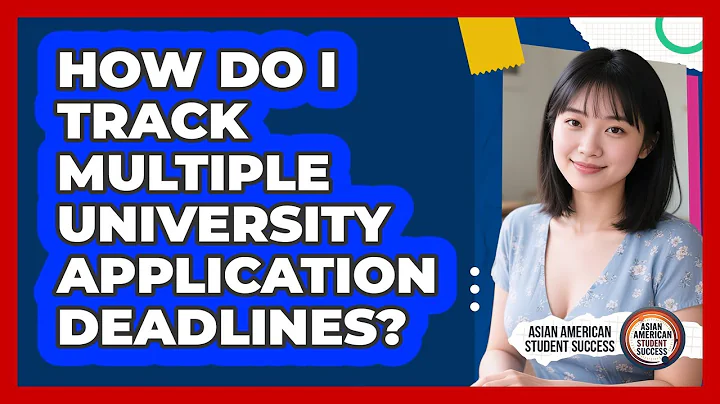 How Do I Track Multiple University Application Deadlines?